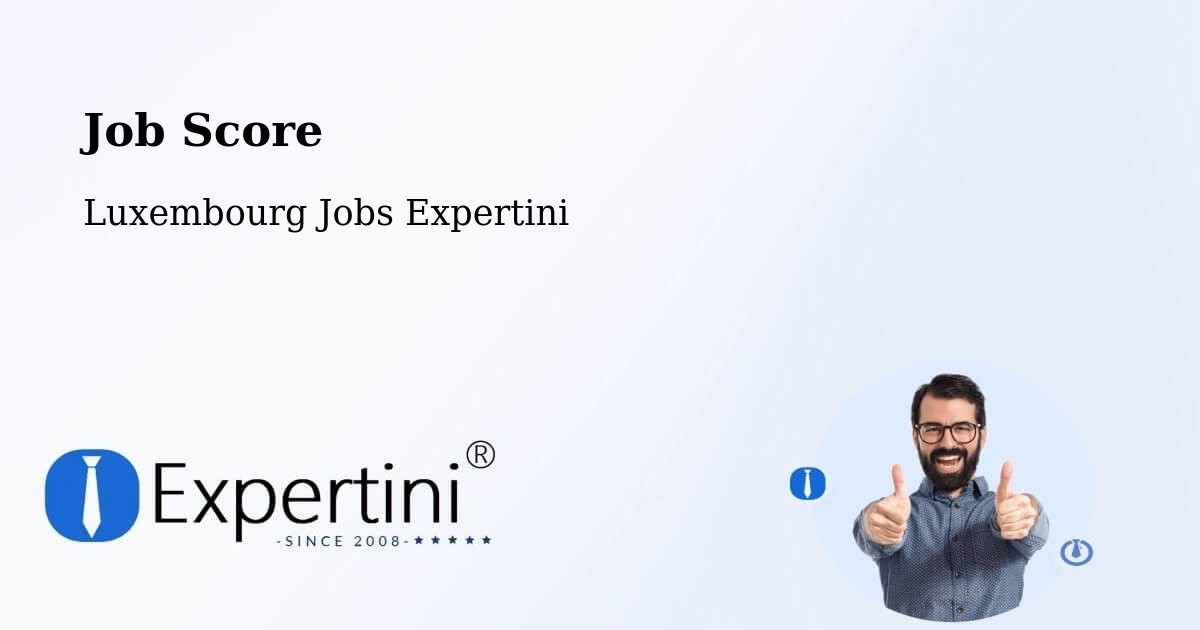 Job Score & Job Description Score Tool – Sandweiler - Luxembourg Jobs Expertini