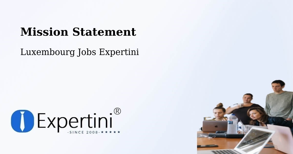 Corporate Mission – Sandweiler - Luxembourg Jobs Expertini
