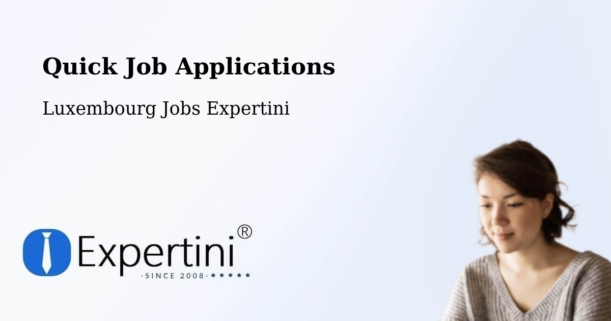 Quick Apply Feature – Sandweiler - Luxembourg Jobs Expertini