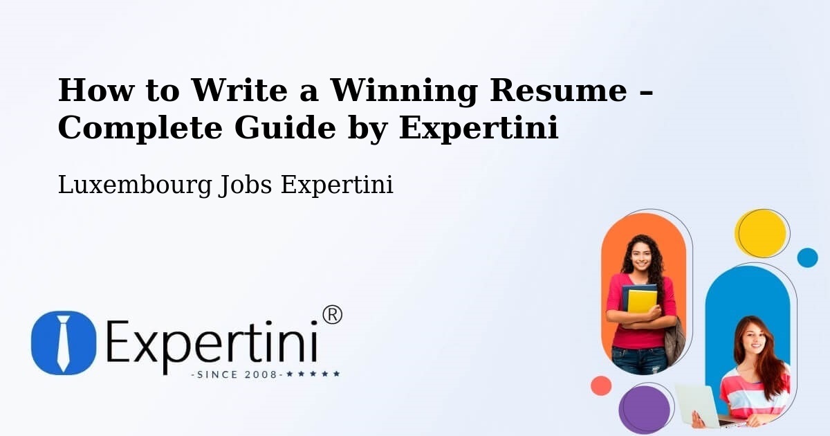 Resume Writing Guide for Job Seekers – Sandweiler - Sandweiler, Luxembourg Jobs Expertini