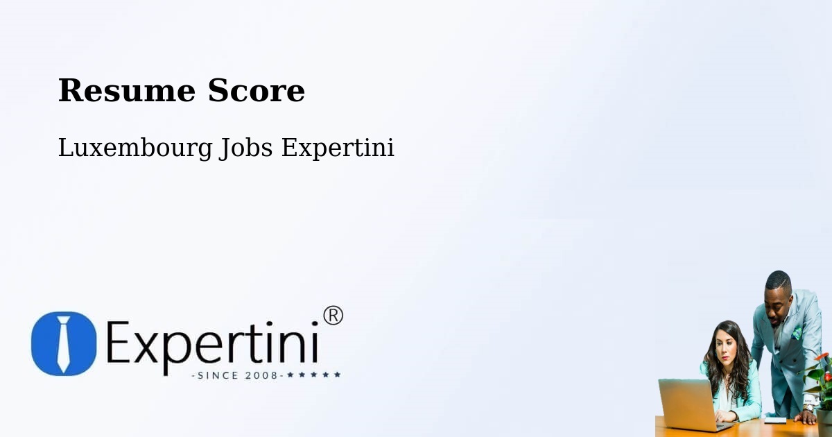Resume Score & Job Description Match Tool – Sandweiler - Luxembourg Jobs Expertini