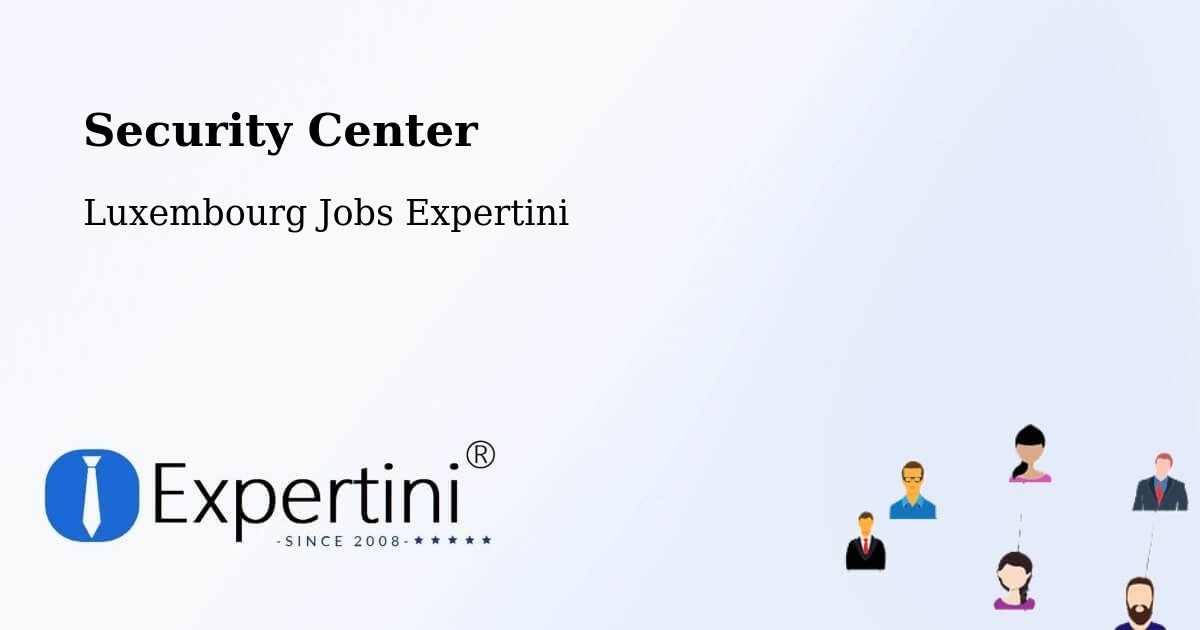 Security & Compliance – Sandweiler - Luxembourg Jobs Expertini