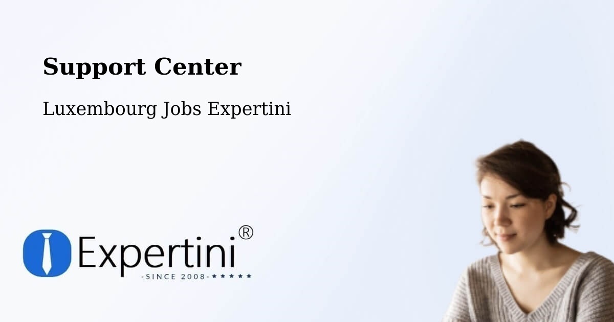 Support Services – Sandweiler - Luxembourg Jobs Expertini