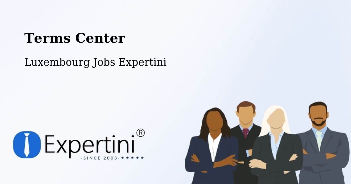 Terms of Service – Sandweiler - Luxembourg Jobs Expertini