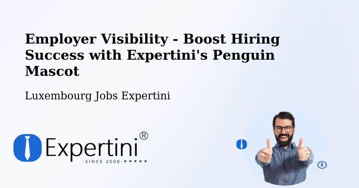 CV and Resume Visibility Optimization – Sandweiler - Luxembourg Jobs Expertini